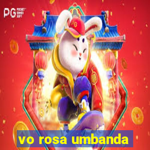 vo rosa umbanda